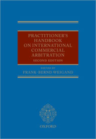 Title: Practitioner's Handbook on International Commercial Arbitration / Edition 2, Author: Frank-Bernd Weigand