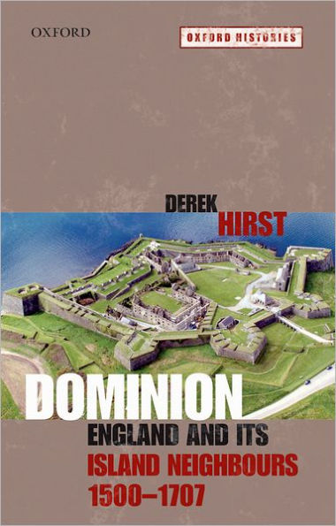 Dominion: England and its Island Neighbours, 1500-1707