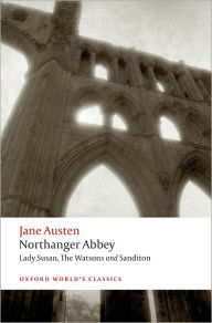 Title: Northanger Abbey, Lady Susan, The Watsons, Sanditon / Edition 2, Author: Jane Austen