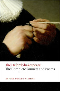 Title: Complete Sonnets and Poems: The Oxford ShakespeareThe ^AComplete Sonnets and Poems, Author: William Shakespeare