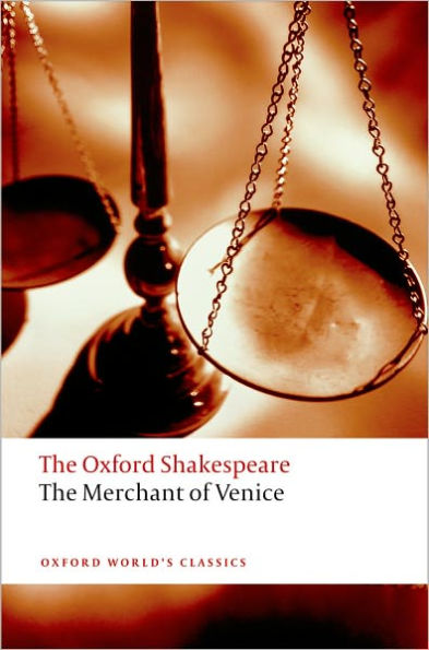 The Merchant of Venice: The Oxford Shakespeare The Merchant of Venice