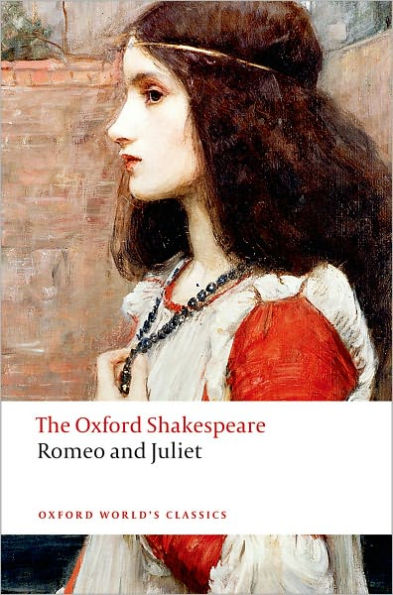 Romeo and Juliet: The Oxford ShakespeareRomeo and Juliet