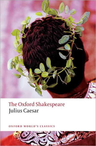 Julius Caesar: The Oxford ShakespeareJulius Caesar