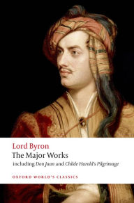 Title: Lord Byron: The Major Works, Author: George Gordon