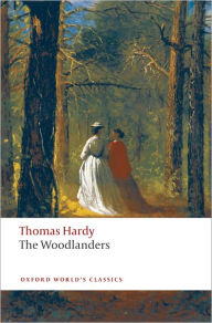 Title: The Woodlanders, Author: Thomas Hardy