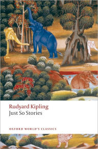 Title: Just So Stories: for Little Children, Author: Rudyard Kipling