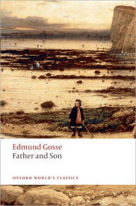 Title: Father and Son, Author: Edmund Gosse