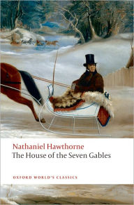 Title: The House of the Seven Gables, Author: Nathaniel Hawthorne