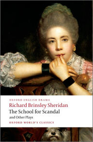 Title: The School for Scandal and Other Plays, Author: Richard Brinsley Sheridan