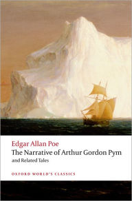 Title: The Narrative of Arthur Gordon Pym of Nantucket, and Related Tales, Author: Edgar Allan Poe