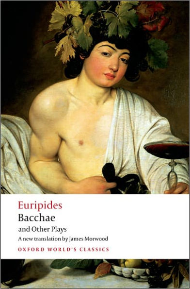 Bacchae and Other Plays: Iphigenia among the Taurians; Bacchae; Iphigenia at Aulis; Rhesus / Edition 1