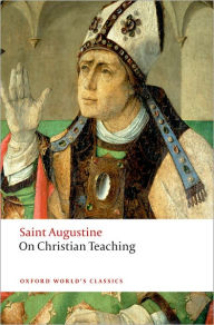 Title: On Christian Teaching, Author: Saint Augustine