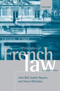 Title: Principles of French Law / Edition 2, Author: John Bell