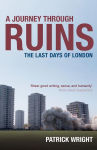 Alternative view 2 of A Journey Through Ruins: The Last Days of London