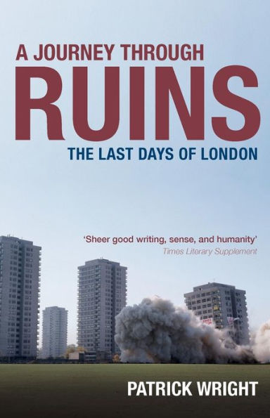 A Journey Through Ruins: The Last Days of London