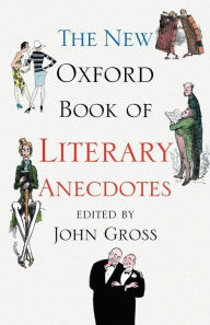 Title: The New Oxford Book of Literary Anecdotes, Author: John Gross