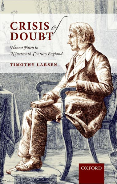 Crisis of Doubt: Honest Faith in Nineteenth-Century England