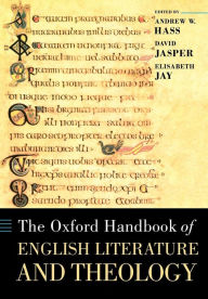 Title: The Oxford Handbook of English Literature and Theology, Author: Andrew Hass