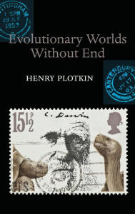 Title: Evolutionary Worlds without End, Author: Henry Plotkin