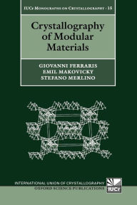 Title: Crystallography of Modular Materials, Author: Giovanni Ferraris