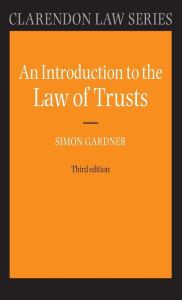 Title: An Introduction to the Law of Trusts, Author: Simon Gardner
