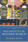 Philosophy in the Modern World: A New History of Western Philosophy, Volume 4