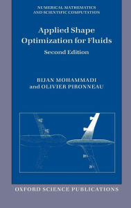 Title: Applied Shape Optimization for Fluids / Edition 2, Author: Bijan Mohammadi