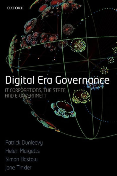 Digital Era Governance: IT Corporations, the State, and e-Government