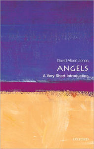 Title: Angels: A Very Short Introduction, Author: David Albert Jones