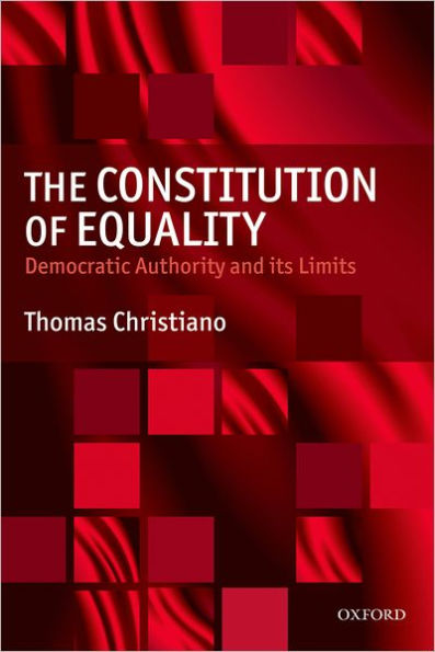 The Constitution of Equality: Democratic Authority and Its Limits