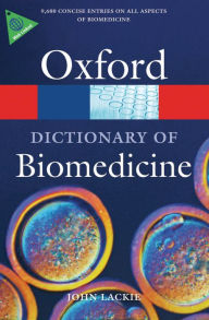 Title: A Dictionary of Biomedicine, Author: John Lackie