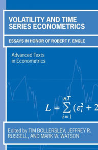 Title: Volatility and Time Series Econometrics: Essays in Honor of Robert Engle, Author: Tim Bollerslev