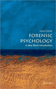 Title: Forensic Psychology: A Very Short Introduction, Author: David Canter