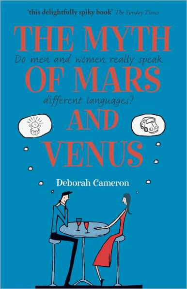 The Myth of Mars and Venus: Do Men and Women Really Speak Different Languages?