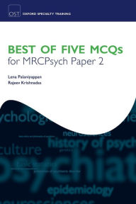 Title: Best of Five MCQs for MRCPsych Paper 2, Author: Lena Palaniyappan