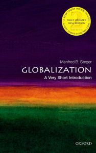 Title: Globalization: A Very Short Introduction / Edition 2, Author: Manfred Steger