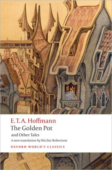 The Golden Pot and Other Tales: A New Translation by Ritchie Robertson