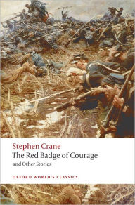 Title: The Red Badge of Courage and Other Stories, Author: Stephen Crane
