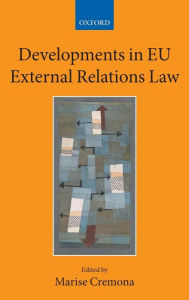 Title: Developments in EU External Relations Law, Author: Marise  Cremona