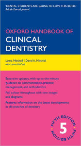 Title: Oxford Handbook of Clinical Dentistry / Edition 5, Author: Laura Mitchell