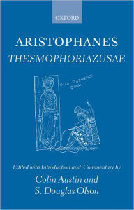 Title: Aristophanes Thesmophoriazusae, Author: Colin Austin