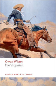 Title: The Virginian: A Horseman of the Plains, Author: Owen Wister