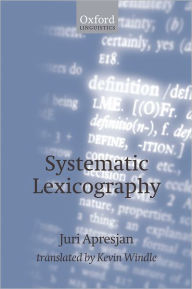 Title: Systematic Lexicography, Author: Juri Derenick Apresjan