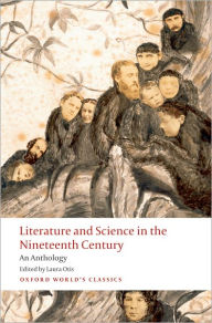 Title: Literature and Science in the Nineteenth Century: An Anthology, Author: Laura Otis