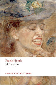 Title: McTeague: A Story of San Francisco, Author: Frank Norris