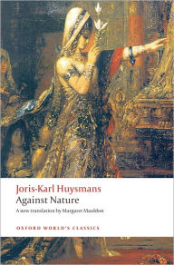 Title: Against Nature: A Rebours, Author: Joris-Karl Huysmans