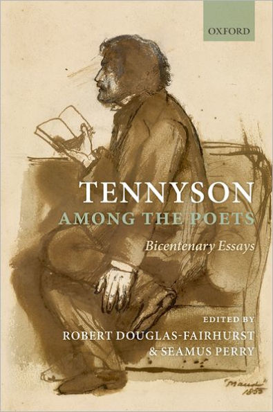 Tennyson Among the Poets: Bicentenary Essays