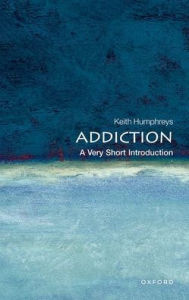 Free bookworm download full version Addiction: A Very Short Introduction (English Edition) by Keith Humphreys, Keith Humphreys
