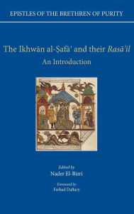 Title: The Ikhwan al-Safa and their Rasa'il: An Introduction, Author: Nader El-Bizri