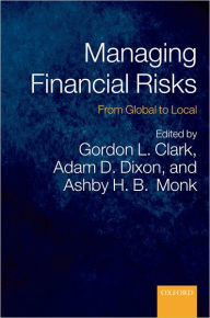 Title: Managing Financial Risks: From Global to Local, Author: Gordon L. Clark